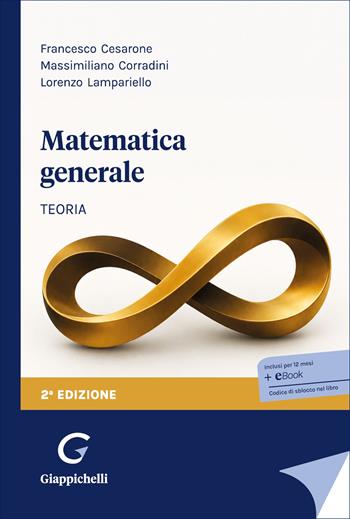 Matematica generale. Teoria - Francesco Cesarone, Massimiliano Corradini, Lorenzo Lampariello - Libro Giappichelli 2026 | Libraccio.it