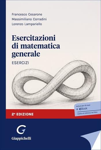 Esercitazioni di matematica generale - Francesco Cesarone, Massimiliano Corradini, Lorenzo Lampariello - Libro Giappichelli 2026 | Libraccio.it