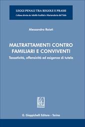 Maltrattamenti contro familiari e conviventi. Tassatività, offensività ed esigenze di tutela