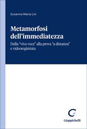 Metamorfosi dell'immediatezza. Dalla «viva voce» alla prova «a distanza» e videoregistrata