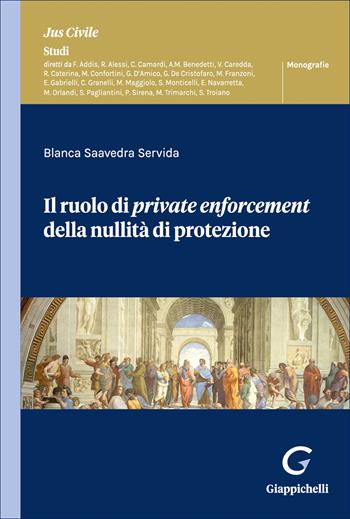 Il ruolo di private enforcement della nullità di protezione - Servida Blanca Saavedra - Libro Giappichelli 2026, Jus civile. Studi. Monografie | Libraccio.it