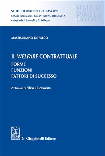 Il welfare contrattuale. Forme. Funzioni. Fattori di successo - Massimiliano De Falco - Libro Giappichelli 2026, Studi di diritto del lavoro | Libraccio.it