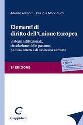 Elementi di diritto dell'Unione Europea. Sistema istituzionale, circolazione delle persone, politica estera e di sicurezza comune