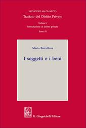 I soggetti e i beni. Introduzione al diritto privato. Vol. 1