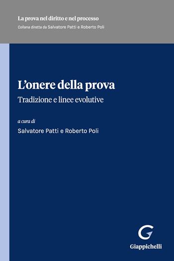 L'onere della prova. Tradizione e linee evolutive  - Libro Giappichelli 2026, La prova nel diritto e nel processo | Libraccio.it