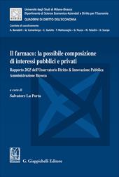 Il farmaco: la possibile composizione di interessi pubblici e privati. Rapporto 2025 dell'Osservatorio Diritto & Innovazione Pubblica Amministrazione Bicocca