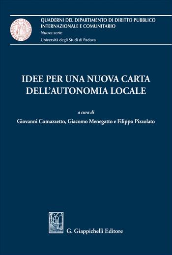 Idee per una nuova carta dell'autonomia locale  - Libro Giappichelli 2026, Quaderni del Dip. diritto pubblico intern. e comunitario. Univ. Padova | Libraccio.it