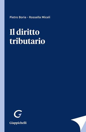 Il diritto tributario - Pietro Boria, Rossella Miceli - Libro Giappichelli 2026 | Libraccio.it
