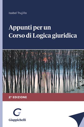Appunti per un corso di logica giuridica - Isabel Trujillo - Libro Giappichelli 2026 | Libraccio.it