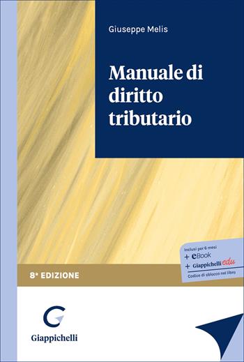 Manuale di diritto tributario - Giuseppe Melis - Libro Giappichelli 2026 | Libraccio.it
