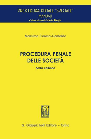 Procedura penale delle società - Massimo Ceresa Gastaldo - Libro Giappichelli 2026, Procedura penale speciale. Manuali | Libraccio.it