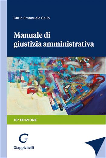 Manuale di giustizia amministrativa - Carlo Emanuele Gallo - Libro Giappichelli 2026 | Libraccio.it