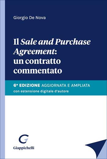 Il «sale and purchase agreement»: un contratto commentato. Ediz. ampliata - Giorgio De Nova - Libro Giappichelli 2026 | Libraccio.it