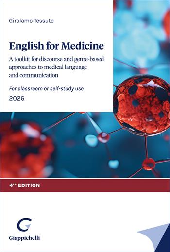 English for medicine. A toolkit for discourse and genre-based approaches to medical language and communication - Girolamo Tessuto - Libro Giappichelli 2026 | Libraccio.it