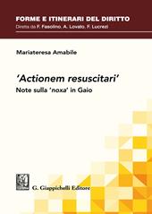 «Actionem resuscitari». Note sulla «noxa» in Gaio