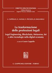 La trasformazione delle professioni legali. Legal engineering, blockchain, metaverso, iot e altre tecnologie nella digital economy