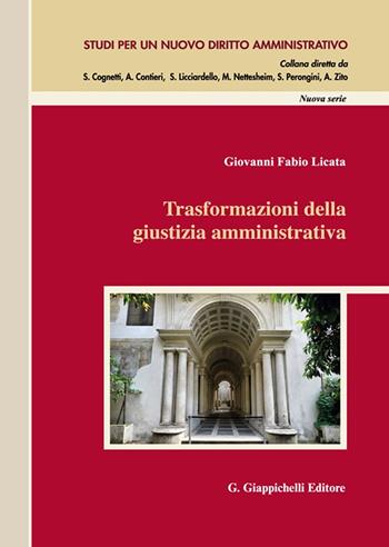 Trasformazioni della giustizia amministrativa - Giovanni Fabio Licata - Libro Giappichelli 2023, Studi per un nuovo diritto amministrativo. Nuova serie | Libraccio.it