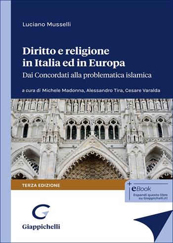 Diritto e religione in Italia ed in Europa. Dai concordati alla problematica islamica - Luciano Musselli - Libro Giappichelli 2025 | Libraccio.it