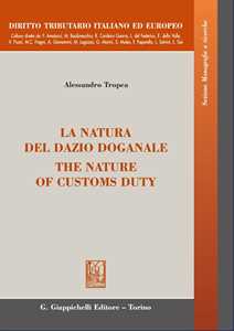 La Natura Del Dazio Doganale-The Nature Of Customs Duty