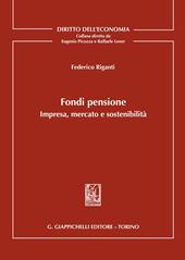 Fondi pensione. Impresa, mercato e sostenibilità