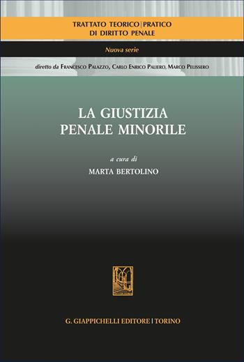 La giustizia penale minorile  - Libro Giappichelli 2025, Trattato teorico-pratico diritto penale | Libraccio.it