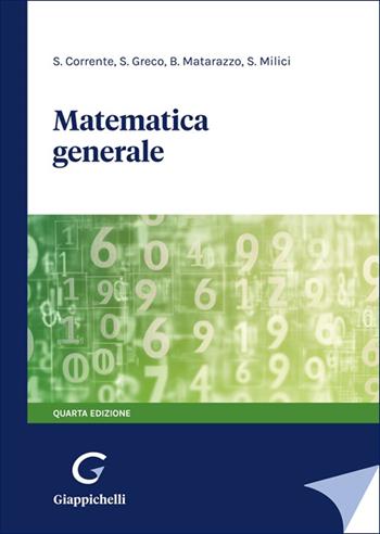 Matematica generale - Salvatore Corrente, Salvatore Greco, Benedetto Matarazzo - Libro Giappichelli 2025 | Libraccio.it