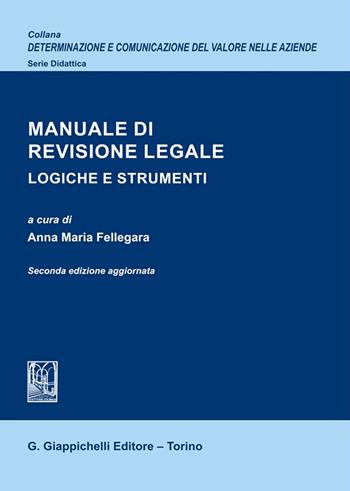 Manuale di revisione legale. Logiche e strumenti  - Libro Giappichelli 2025, Determinazione e comunicazione del valore nelle aziende. Didattica | Libraccio.it