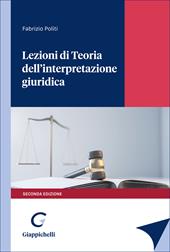 Lezioni di Teoria dell'interpretazione giuridica