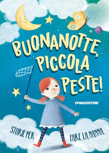 Buonanotte, piccola peste! Storie per fare la nanna. Ediz. a colori - Tea Orsi - Libro De Agostini 2022 | Libraccio.it