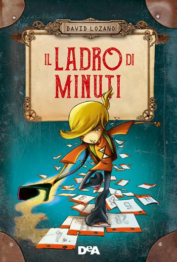 Il ladro di minuti. Nuova ediz. - David Lozano - Libro De Agostini 2022, Le gemme | Libraccio.it