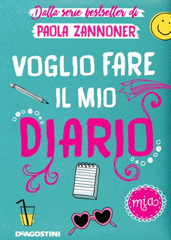 Voglio fare il mio diario - Paola Zannoner - Libro De Agostini 2022, Il nostro mondo | Libraccio.it