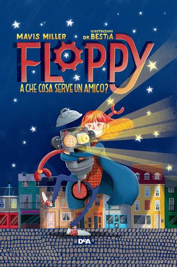 Floppy. A che cosa serve un amico? - Mavis Miller - Libro De Agostini 2022, Le gemme | Libraccio.it