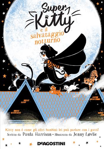 Super Kitty e il salvataggio notturno - Paula Harrison - Libro De Agostini 2022, Le gemme | Libraccio.it