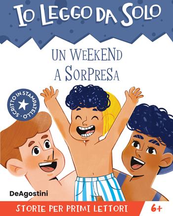 Un weekend a sorpresa - Paolo Valentino - Libro De Agostini 2022, Io leggo da solo | Libraccio.it