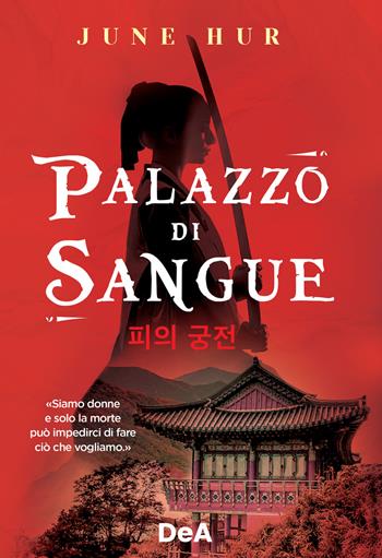 Palazzo di sangue - June Hur - Libro De Agostini 2022, Le gemme | Libraccio.it