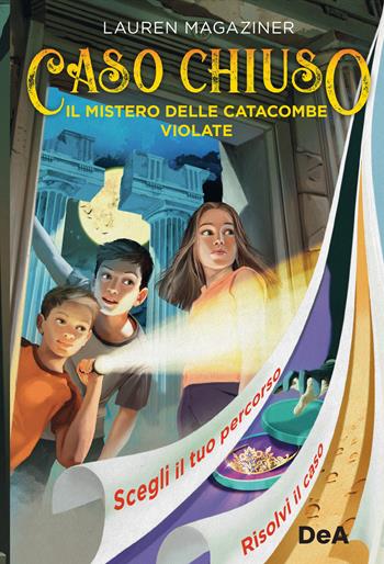 Il mistero delle catacombe violate. Caso chiuso - Lauren Magaziner - Libro De Agostini 2022, Le gemme | Libraccio.it