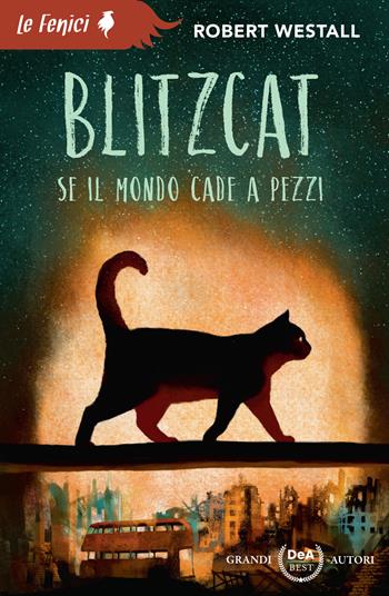Blitzcat. Se il mondo cade a pezzi. Nuova ediz. - Robert Westall - Libro De Agostini 2022, Le Fenici | Libraccio.it