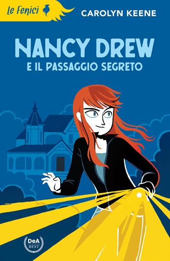 Nancy Drew e il passaggio segreto. Nuova ediz. - Carolyn Keene - Libro De Agostini 2022, Le Fenici | Libraccio.it