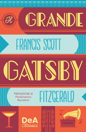 Il grande Gatsby - Francis Scott Fitzgerald - Libro De Agostini 2022, Classici | Libraccio.it