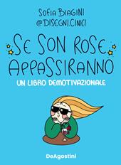 Se son rose appassiranno. Un libro demotivazionale