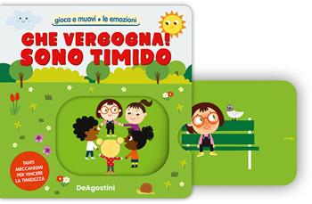 Che vergogna! Sono timido. Ediz. a colori  - Libro De Agostini 2022, Storie preziose | Libraccio.it