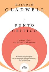 Il punto critico. I grandi effetti dei piccoli cambiamenti. Nuova ediz.