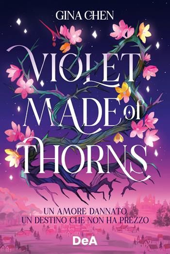 Violet made of thorns. Ediz. italiana - Gina Chen - Libro De Agostini 2023 | Libraccio.it