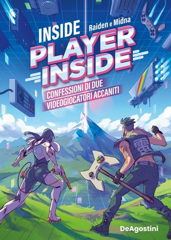 Inside PlayerInside. Confessioni di due videogiocatori accaniti - Gianluca «Raiden» Verri, Maria Elisa «Midna» Calvagna - Libro De Agostini 2023 | Libraccio.it