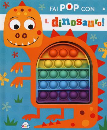 Fai pop con il dinosauro. Ediz. a colori - Rosie Greening - Libro AMZ 2023 | Libraccio.it