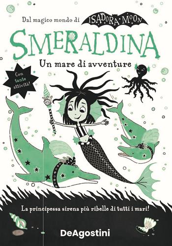 Un mare di avventure. Smeraldina. Isadora Moon - Harriet Muncaster - Libro De Agostini 2023 | Libraccio.it