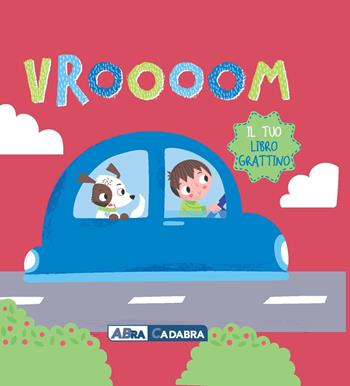 Vrooom. Il tuo libro grattino. Ediz. a colori  - Libro ABraCadabra 2023 | Libraccio.it