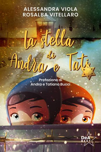 La stella di Andra e Tati. Nuova ediz. - Alessandra Viola, Rosalba Vitellaro - Libro De Agostini 2023, DeA best | Libraccio.it