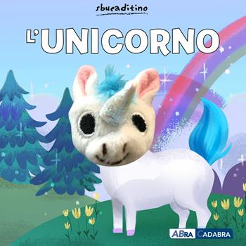 L'unicorno. Ediz. a colori - Victoria Ying - Libro ABraCadabra 2023, Sbucaditino | Libraccio.it