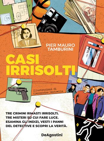 Casi irrisolti - Pier Mauro Tamburini, Pier Mauro Tamburini - Libro De Agostini 2023 | Libraccio.it